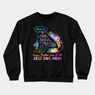 Happy Mother's Day Tie Dye To The Best Dog Mom Mothers Day Crewneck Sweatshirt